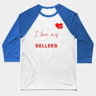 I Love My Sellers Baseball T-Shirt